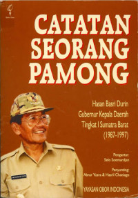 CATATAN SEORANG PAMONG: Hasan Basri Durin Gubernur Kepala Daerah Tingkat 1 Sumatera Barat 1987-1997