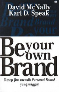 Be your own Brand: Resep jitu meraih Personal Brand yang unggul