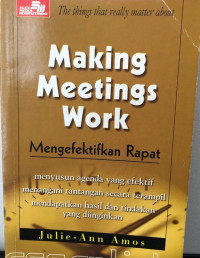Essentials: Making Meetings Work = Mengefektifkan Rapat