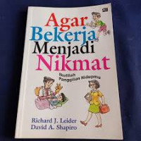 Agar Bekerja Menjadi Nikmat : Ikutilah Panggilan Hidupmu