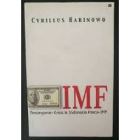 IMF: Penanganan Krisis & Indonesia Pasca-IMF