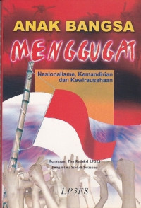 ANAK BANGSA MENGGUGAT: Nasionalisme, Kemandirian, dan Kewirausahaan