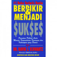 BERPIKIR & MENJADI SUKSES: Penuntun Pribadi Anda Menuju Kemandirian Keuangan dan Kehidupan yang Damai