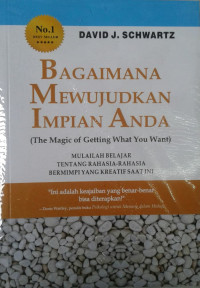 BAGAIMANA MEWUJUDKAN IMPIAN ANDA ( The Magic of Getting What You Want)