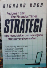 Pedoman dari The Financial Times STRATEGI : cara menciptakan dan menyajikan strategi yang bermanfaat