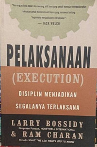 PELAKSANAAN (EXECUTION) DISIPLIN MENJADIKAN SEGALANYA TERLAKSANA