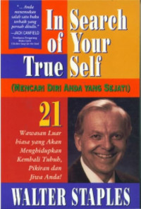 In Search of Your True Self = MENCARI DIRI ANDA YANG SEJATI