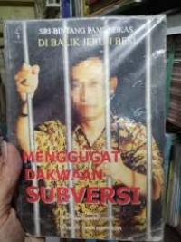 DI BALIK JERUJI BESI : MENGGUGAT DAKWAAN SUBVERSI