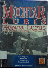 MOCHTAR LUBIS Bicara Lurus: Menjawab Pertanyaan Wartawan