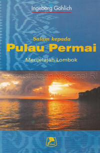 Salam kepada Pulau Permai : Menjelajah Lombok