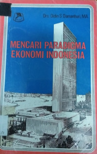 MENCARI PARADIGMA EKONOMI INDONESIA