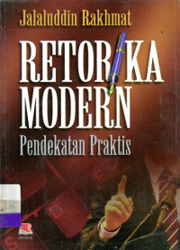 RETORIKA MODERN: Pendekatan Praktis