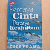 Percaya Cinta, Percaya Keajaiban : Serangkaian Renungan Penuh Inspirasi Bersama