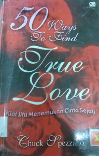 50 Ways To Find True Love: Kiat Jitu Menemukan Cinta Sejati