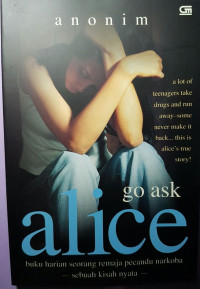 go ask alice: buku harian seorang remaja pecandu narkoba, sebuah kisah nyata