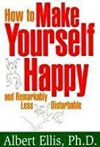 How To Make Yourself Happy and Remarkably Less Disturbable = Meretas Jalan Kebahagiaan