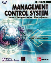 MANAGEMENT CONTROL SYSTEM = Sistem Pengendalian Manajemen, BUKU 1