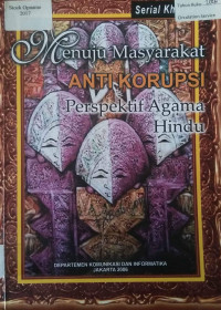 Menuju Masyarakat ANTI KORUPSI: Perspektif Agama Hindu