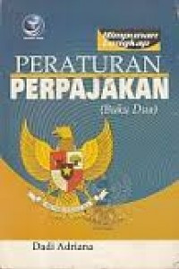 Himpunan Lengkap PERATURAN PERPAJAKAN BUKU DUA