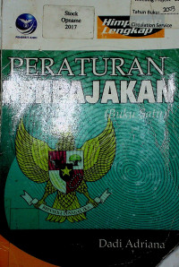 Himpunan Lengkap: PERATURAN PERPAJAKAN (Buku Satu)