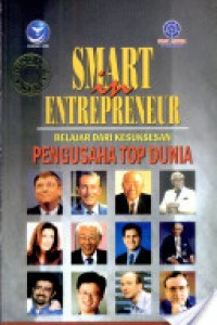 SMART IN ENTREPRENEUR : BELAJAR DARI KESUKSESAN PENGUSAHA TOP DUNIA