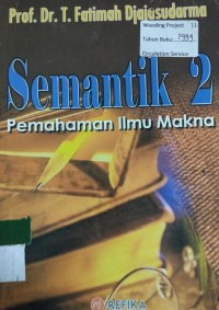 SEMANTIK 2 : Pemahaman Ilmu Makna