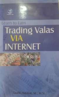 Learn To Earn Trading Valas VIA INTERNET