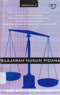 PENAFSIRAN HUKUM PIDANA, DASAR PENIADAAN, PEMBERATAN & PERINGANAN, KEJAHATAN ADUAN, PERBARENGAN & AJARAN KAUSALITAS: PEMBELAJARAN HUKUM PIDANA BAGIAN 2