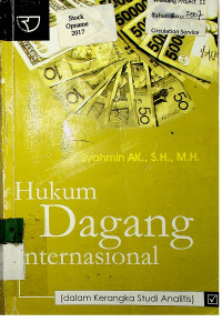 Hukum Dagang Internasional (dalam Kerangka Studi Analitis)