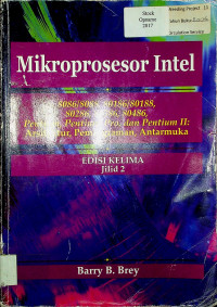 Mikroprosesor Intel 8086/8088, 80186/80188, 80286, 80386, 80486, Pentium, Pentium-Pro, dan Pentium H: Arsitektur, Pemrograman, Antarmuka EDISI KELIMA Jilid 2