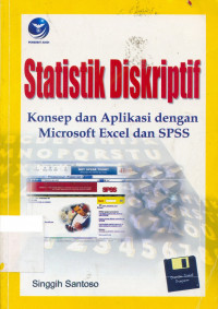 Statistik Deskriptif: Konsep dan Aplikasi dengan Microsoft Excel dan SPSS