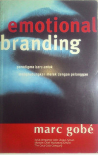 emotional branding: paradigma baru untuk menghubungkan merek dengan pelanggan