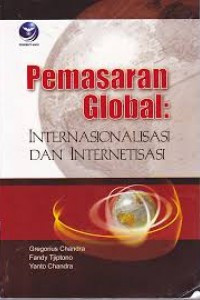 Pemasaran Global: INTERNASIONALISASI DAN INTERNETISASI