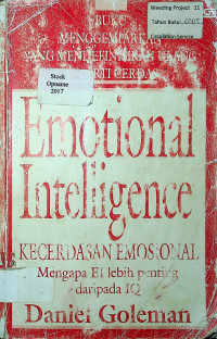 Emotional Intelligence  - KECERDASAN EMOSIONAL : Mengapa EI lebih Penting daripada IQ