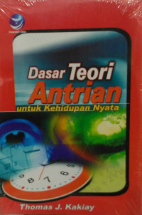 Dasar Teori Antrian untuk Kehidupan Nyata