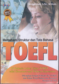 Memahami Struktur dan Tata Bahasa TOEFL: 16 Rahasia Lulus Ujian TOEFL edisi Structure and Written Expression