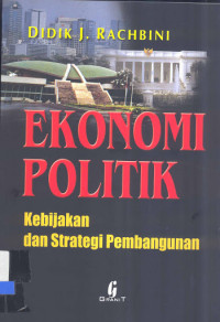 EKONOMI POLITIK : Kebijakan dan Strategi Pembangunan