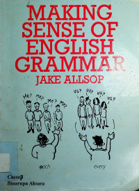MAKING SENSE OF ENGLISH GRAMMAR