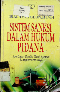 SISTEM SANKSI DALAM HUKUM PIDANA: Ide Dasar Double Track System & Implementasinya