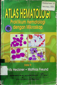 ATLAS HEMATOLOGI: Praktikum Hematologi dengan Mikroskop