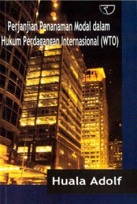 Perjanjian Penanaman Modal dalam Hukum Perdagangan Internasional (WTO)