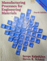 Manufacturing Processes For Engineering Materials