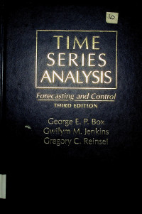 TIME SERIES ANALYSIS: Forecasting and Control THIRD EDITION