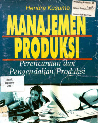 MANAJEMEN PRODUKSI : Perencanaan dan Pengendalian Produksi