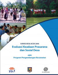 SURVEI DESA ACEH 2006 : Evaluasi Keadaan Prasarana dan Sosial Desa