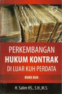 PERKEMBANGAN HUKUM KONTRAK DI LUAR KUH PERDATA, BUKU DUA