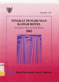 TINGKAT PENGHUNIAN KAMAR HOTEL Occupancy Rate of Hotel Room 2002