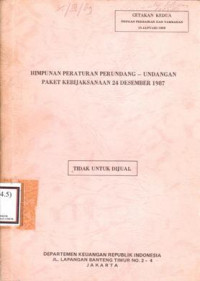 HIMPUNAN PERATURAN PERUNDANG-UNDANGAN PAKET KEBIJAKSANAAN 24 DESEMBER 1987