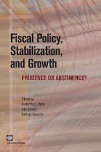 Fiscal Policy, Stabilization, and Growth: PRUDENCE OR ABSTINENCE?