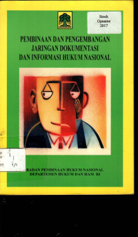 PEMBINAAN DAN PENGEMBANGAN JARINGAN DOKUMENTASI DAN INFORMASI HUKUM NASIONAL